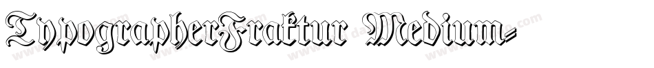 TypographerFraktur Medium字体转换